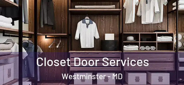  Closet Door Services Westminster - MD