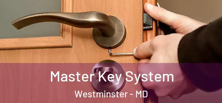  Master Key System Westminster - MD